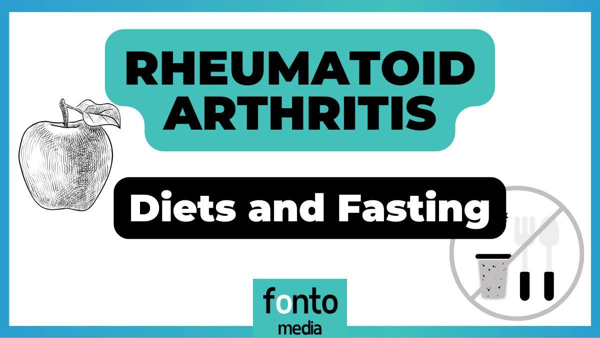 Are Diets and Fasting Effective for Rheumatoid Arthritis?