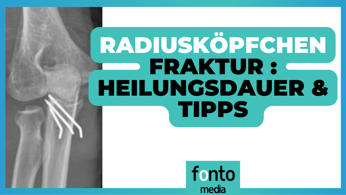 Radiusköpfchenfraktur : Heilungsdauer & Tipps von Physio